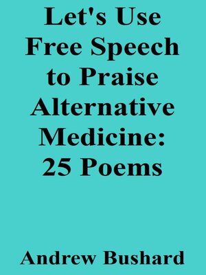 cover image of Let's Use Free Speech to Praise Alternative Medicine
